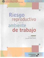 RIESGO REPRODUCTIVO EN EL AMBIENTE DE TRABAJO